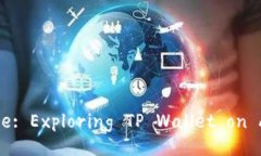 Unlocking the Future: Exploring TP Wallet on Av
