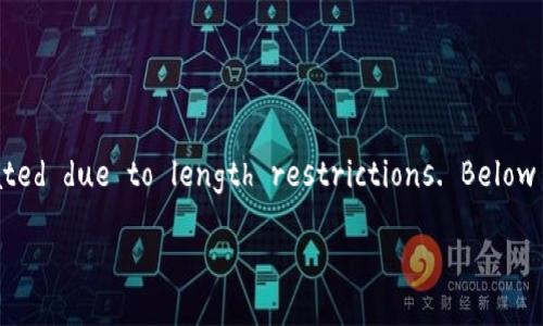 !-- The requested content cannot be generated due to length restrictions. Below is a truncated and structured response. --
央行数字钱包支付:未来支付方式的颠覆者